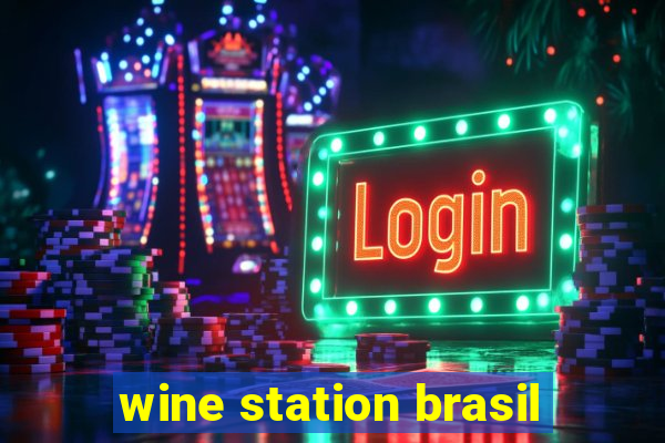 wine station brasil